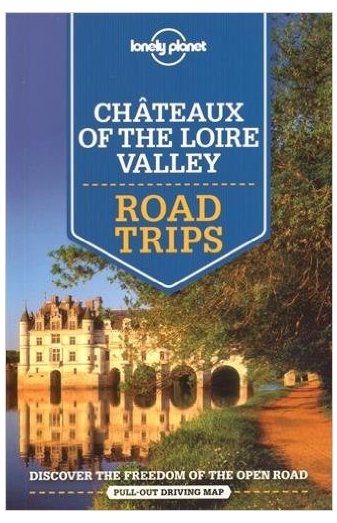 Chateaux of the Loire Valley Road Trips