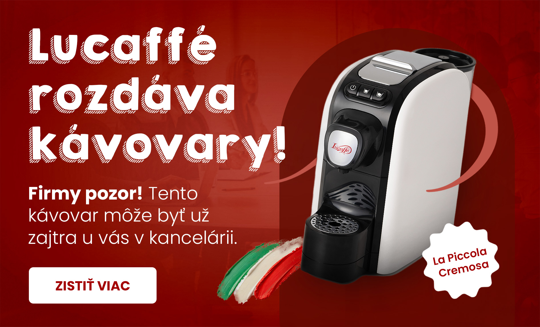 Kávovar La Piccola Cremosa zdarma pre firmy
