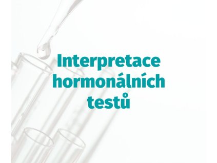 Interpretace hormonálních testů