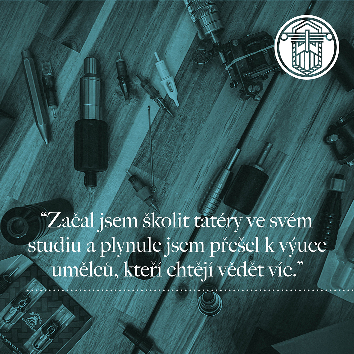 začal jsem školit tatéry ve svém studiu