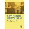 Aby nikdo nebyl sam
