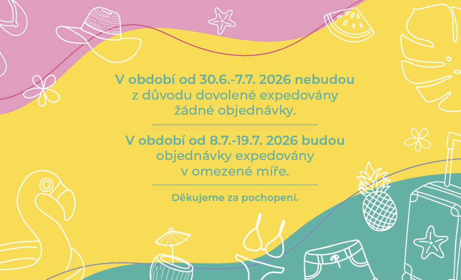 V období od 30.6.-7.7.2026 nebudou z důvodu dovolené expedovány žádné objednávky.   V období od 8.7.-19.7. 2026 budou objednávky expedovány v omezené míře.   Děkujeme za pochopení