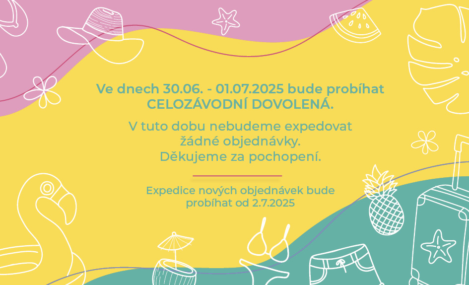 ***Ve dnech 30.06.-01.07.2025 bude probíhat CELOZÁVODNÍ DOVOLENÁ. V tuto dobu nebudeme expedovat žádné objednávky. Děkujeme za pochopení***