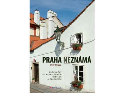 Praha neznámá I
