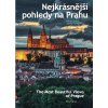 David Černý, Karel Dobeš - Nejkrásnější pohledy na Prahu