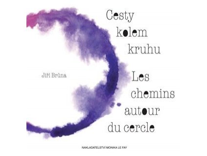 cesty kolem kruhu les chemins autour du cercle jiri bruna obalka knihy eshop monika le fay
