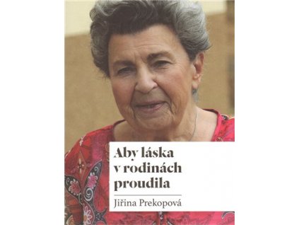 aby laska v rodinach proudila jirina prekopova obalka knihy eshop monika le fay