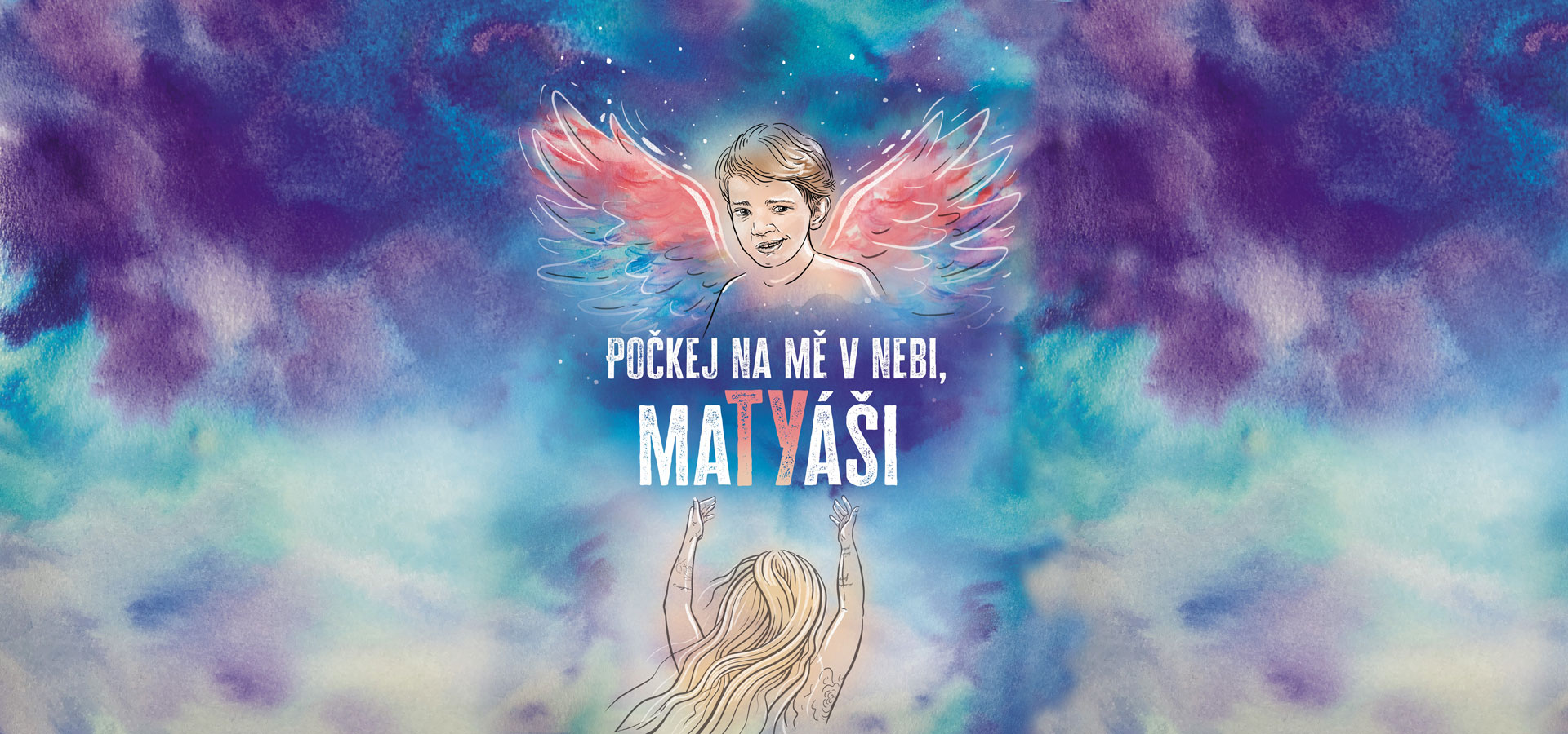 Kniha Počkej na mě v nebi, MaTYáši