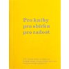 PRO KNIHY, PRO SBÍRKU, PRO RADOST XVI. TRIENÁLE ČESKÉHO EX LIBRIS 2020