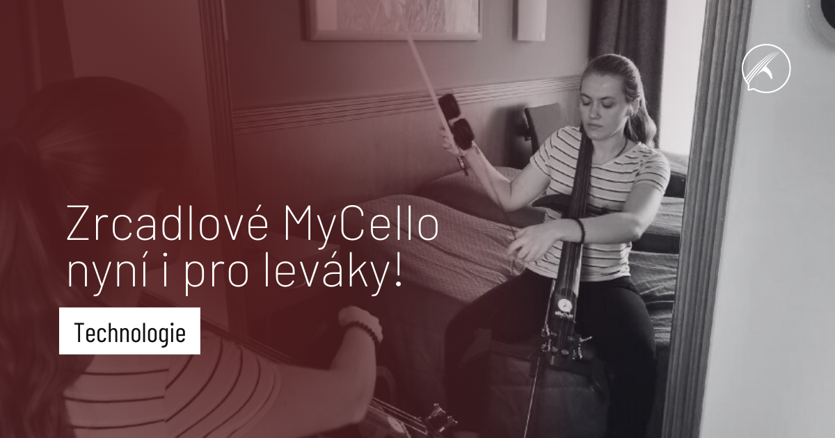 Zrcadlové MyCello nyní i pro leváky!