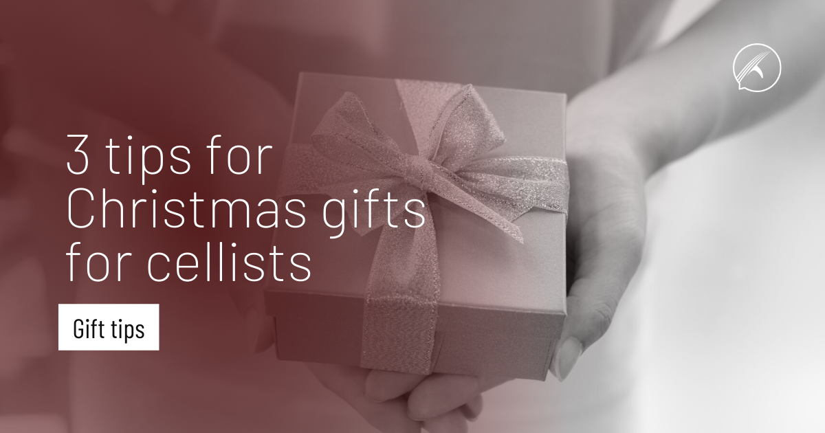 3 tips for Christmas gifts for cellists