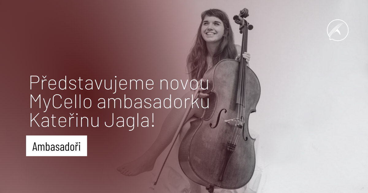 Představujeme novou MyCello ambasadorku Kateřinu Jagla!
