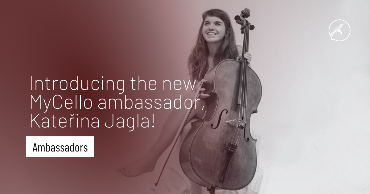 Introducing the new MyCello ambassador, Kateřina Jagla!