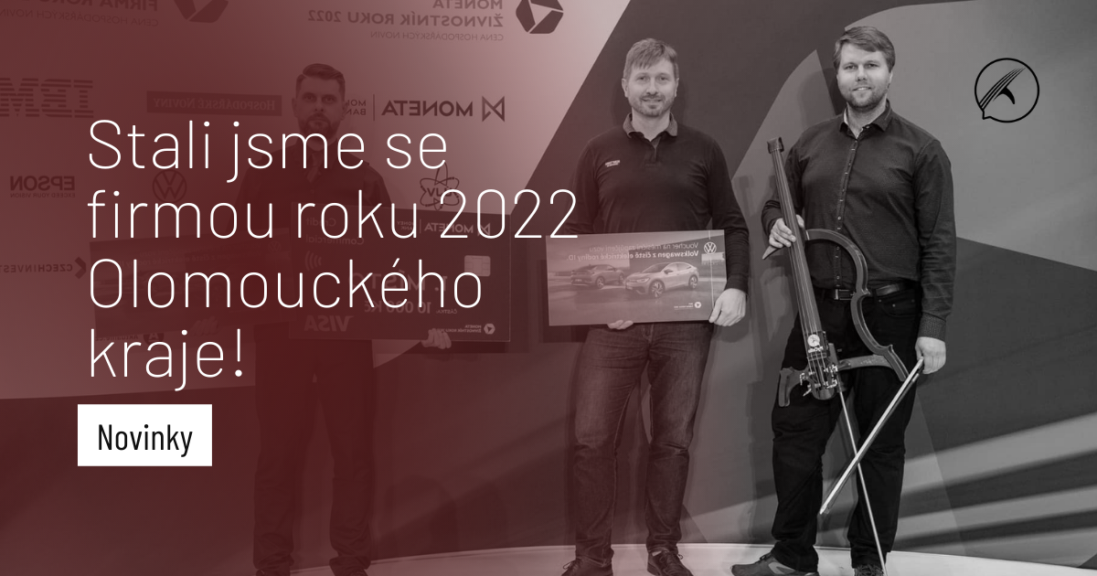 Stali jsme se firmou roku 2022 Olomouckého kraje!
