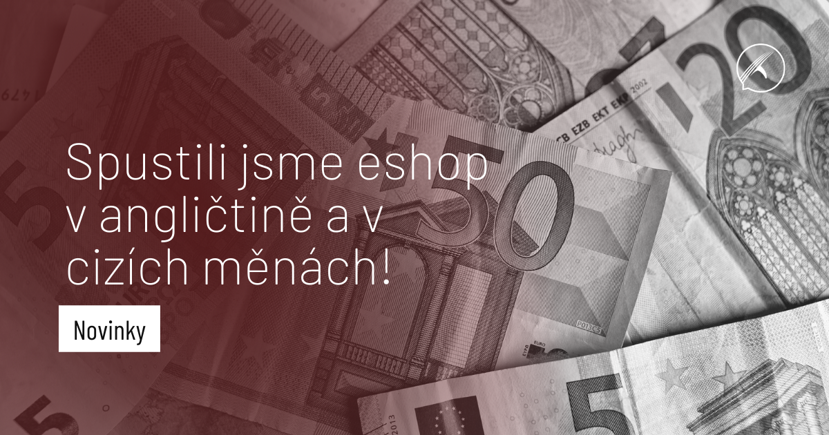 Spustili jsme eshop v angličtině a v cizích měnách!