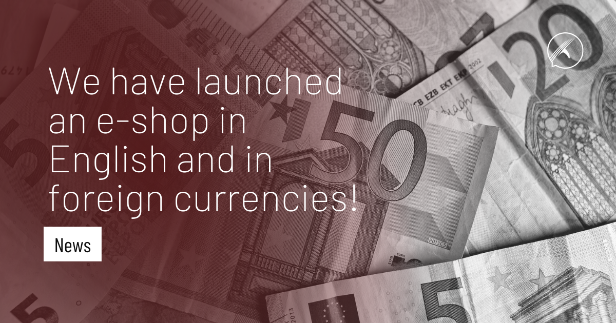 We have launched an e-shop in English and in foreign currencies!