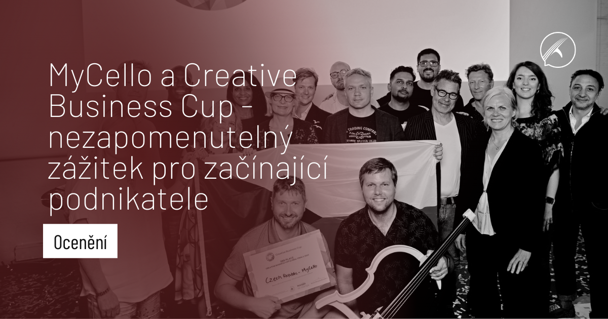 MyCello a Creative Business Cup - nezapomenutelný zážitek pro začínající podnikatele