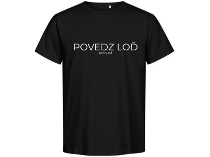 Tričko POVEDZ LOĎ! V1 predná strana