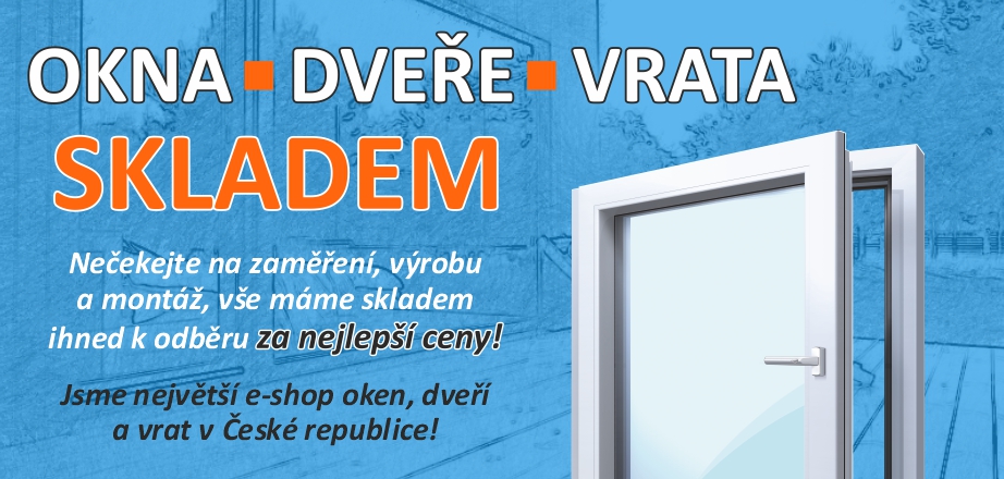 Okna, dveře, vrata - skladem, ihned k odběru