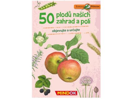 Expedice příroda: 50 plodů našich zahrad a polí