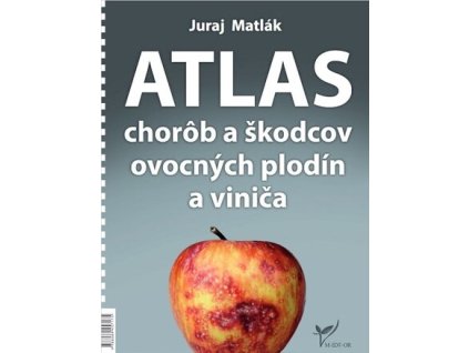 Atlas chorôb a škodcov ovocných plodín a viniča