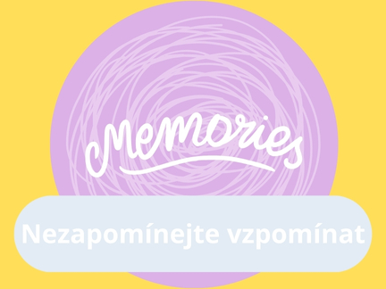 Nezapomínejte vzpomínat