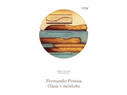 Fernando Pessoa Oáza v neistote