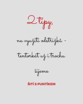 Pokračujeme v odstřižkových inspiracích a dnes mám pro vás další dvě. A tentokrát už nebudeme jen stříhat, ale i šít. ➡️...