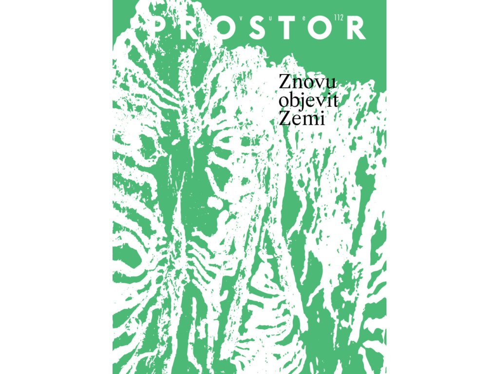 Znovu objevit Zemi, revue Prostor č. 112 PDF verze