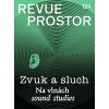 Zvuk a sluch: Na vlnách sound studies, Revue Prostor č. 124 TISK