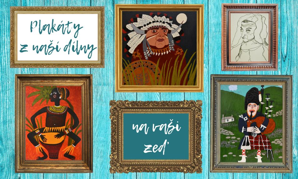 plakáty z naší dílny