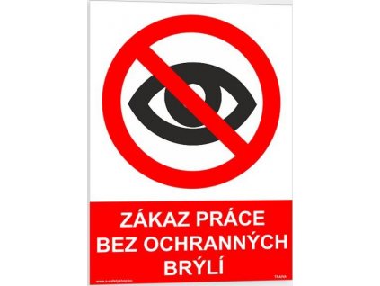 Zákaz práce bez ochranných brýlí