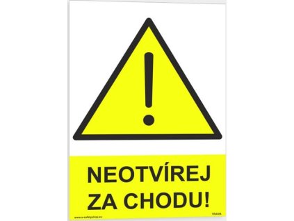 Neotvírej za chodu - výstraha