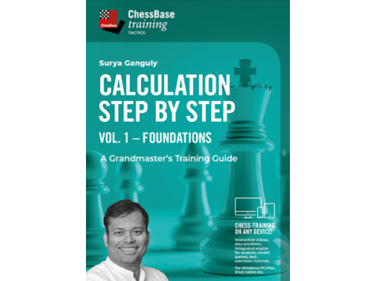 Calculation Step by Step: A Grandmaster’s Training Guide Vol. 1 - Foundations, Surya Ganguly - verze ke stažení (anglicky)
