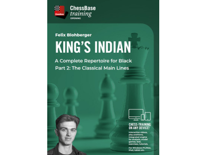 King's Indian – A Complete Repertoire for Black Part 2: The Classical Main Lines, Felix Blohberger - verze ke stažení (anglicky, německy)