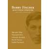 Šachová kniha Bobby Fischer proti českým velmistrům od Pavla Matochy aj.