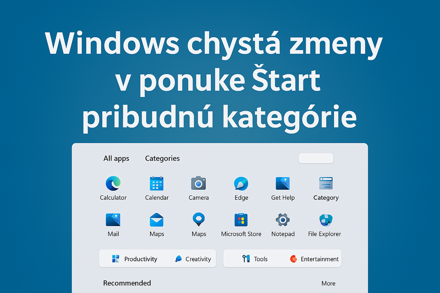 Windows chystá zmeny v ponuke Štart: Nové kategórie a prehľadnejšie zobrazenie aplikácií