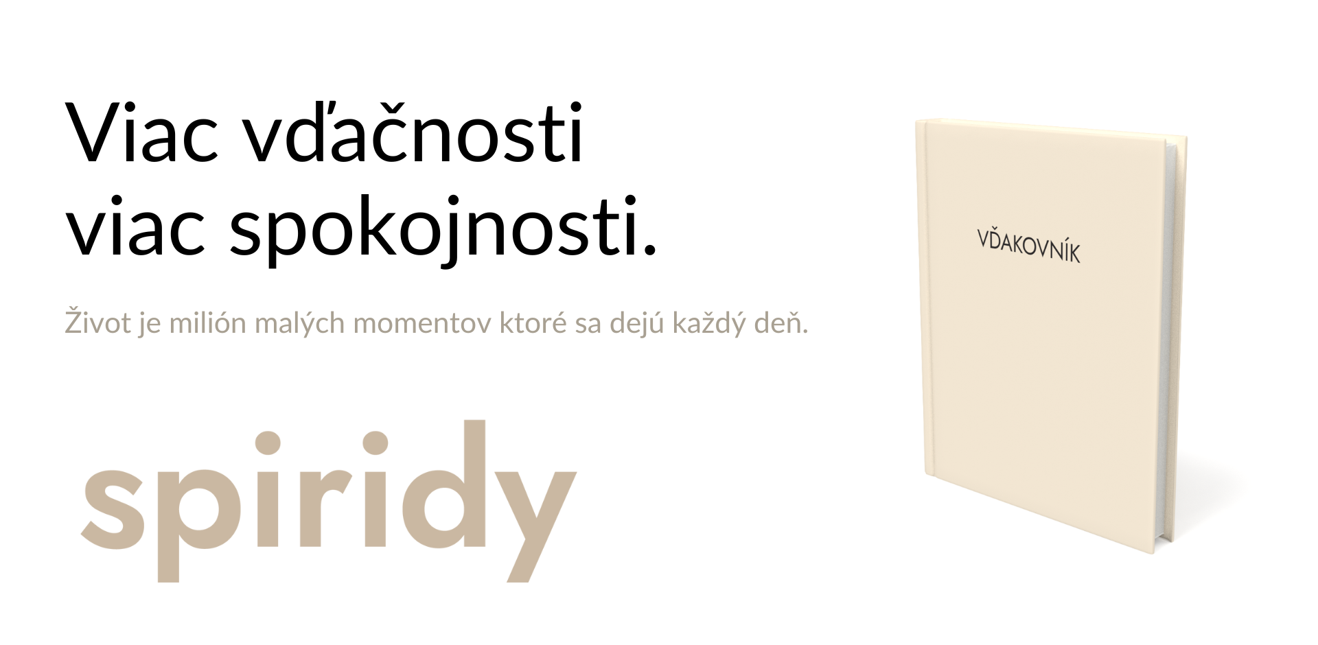 Viac Vďačnosti, viac spokojnosti.
