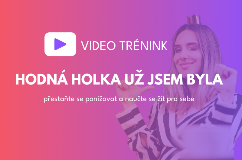 Z úzkostlivé hodné holky – sebevědomou a autentickou ženou