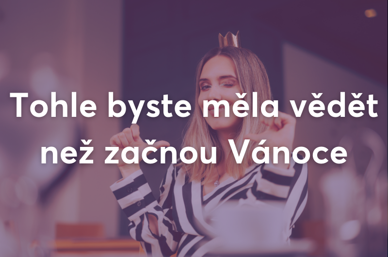 Tohle byste měla vědět, než začnou Vánoce