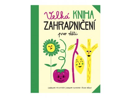 velka kniha zahradniceni pro deti