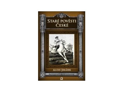 Alois Jirásek - Staré pověsti české