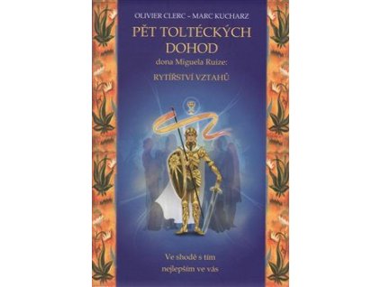 Pět toltéckých dohod Dona Miguela Ruize