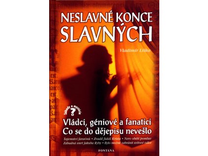 neslavne konce slavnych 1 dil