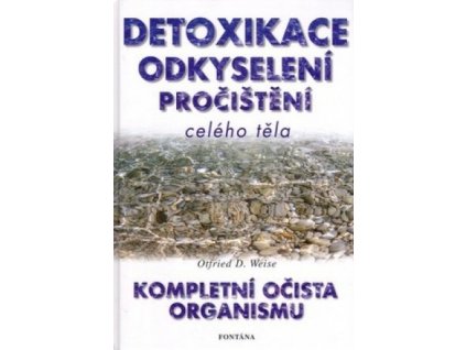 detoxikace odkyseleni a procisteni celeho tela