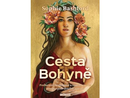 Sophie Bashford: Cesta Bohyně