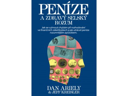 Dan Ariely: Peníze a zdravý selský rozum