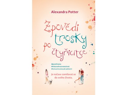 Alexandra potter: Zpovědi trosky po čtyřicítce