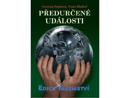 Grazyna Fosarová-Franz Bludorf: Předurčené události