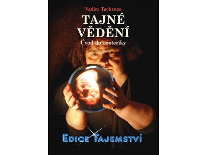 Vadim Tschenze, Tajné vědění - Úvod do ezoteriky